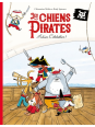 Les chiens pirates - Adieu côtelettes !
