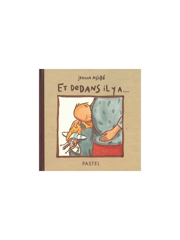 Et dedans il y a ... - Jeanne Ashbé