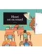 Henri est en retard (coll. Lutins)