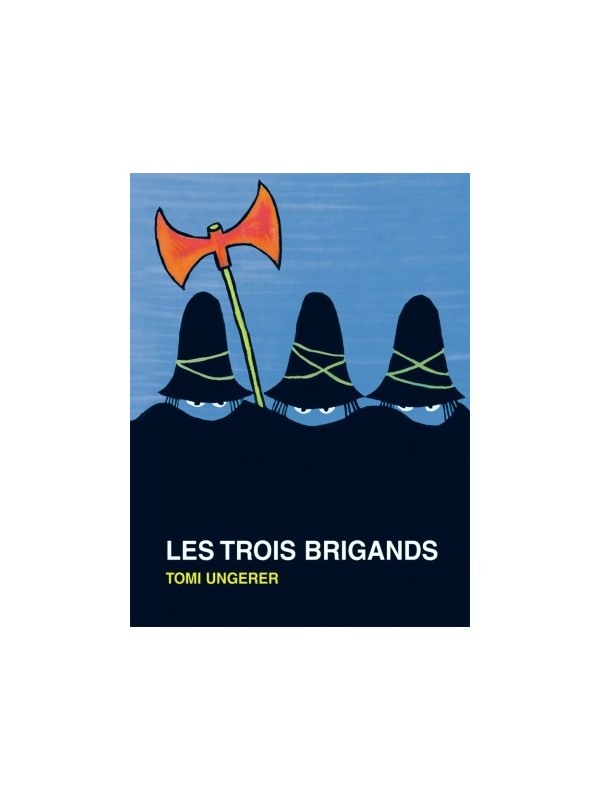 Les trois brigands - Tomi Ungerer (coll. Albums)