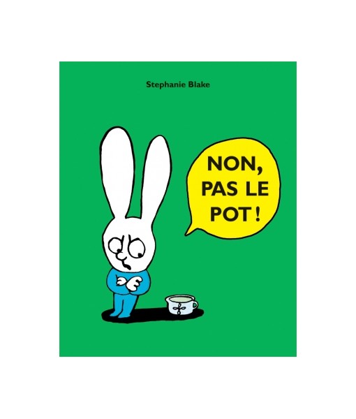Non, pas le pot ! - Stephanie Blake (coll. Lutins)
