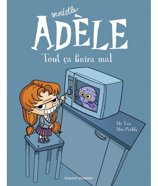 Mortelle Adèle T1 - Tout ça finira mal