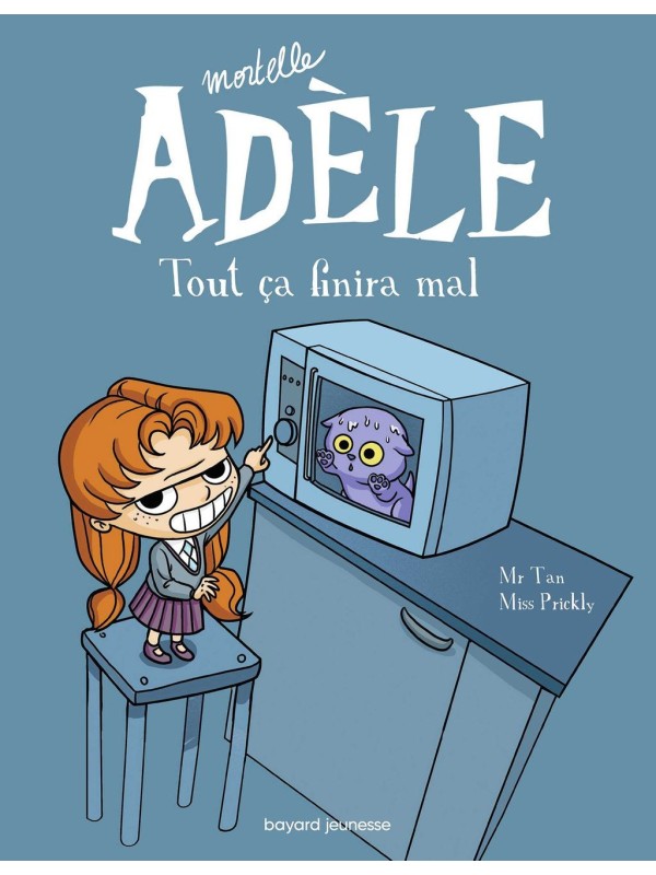 Mortelle Adèle T1 - Tout ça finira mal