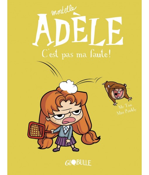 Mortelle Adèle T3 - C'est pas ma faute !