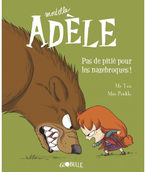 Mortelle Adèle T7 - Pas de pitié pour les nazebroques !