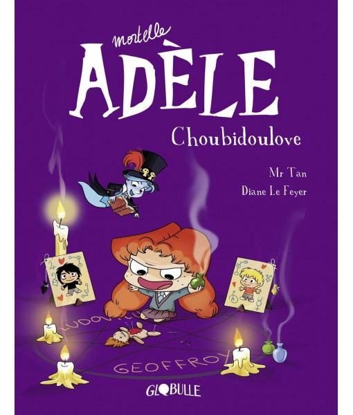 Mortelle Adèle T10 - Choubidoulove