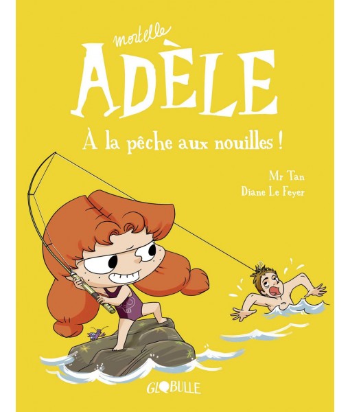 Mortelle Adèle T12 - A la pêche aux nouilles !