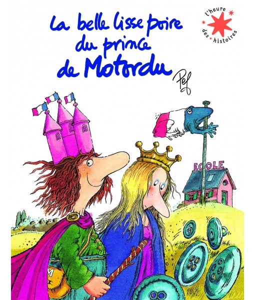 La belle lisse poire du prince de Motordu (L'heure des histoires)