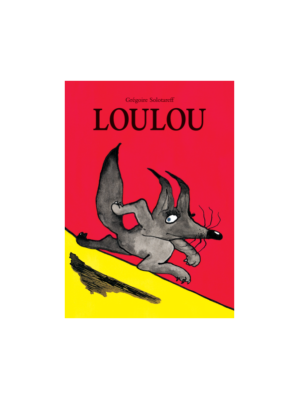 Loulou - Grégoire Solotareff (coll. Lutins)