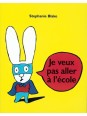 Je veux pas aller à l'école - Stephanie Blake (coll. Lutins)