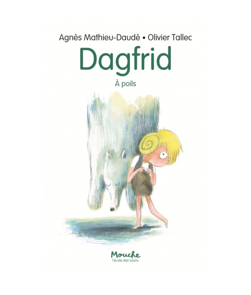 Dagfrid - À poils (Mouche)