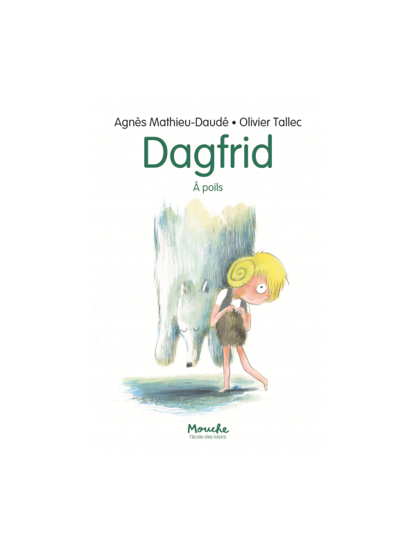Dagfrid - À poils (Mouche)