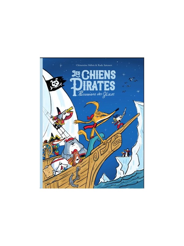 Les chiens pirates - Prisonniers des glaces ! (Albums)