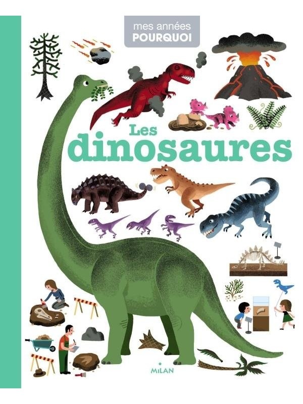 Mes années pourquoi - Les dinosaures