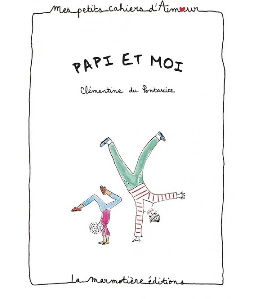 Cahier d'amour - Papi et moi