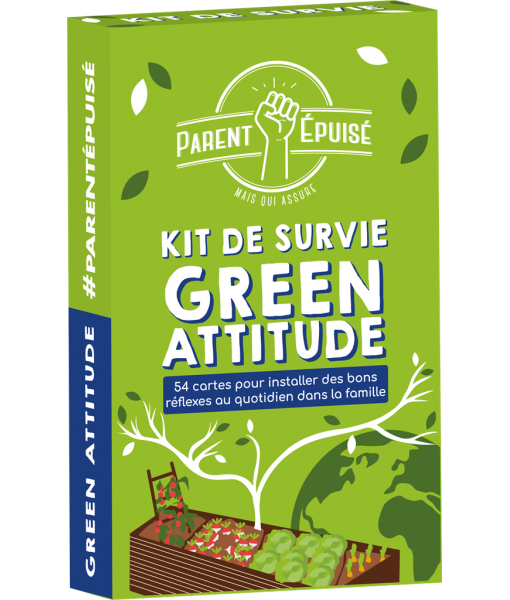 Parent Epuisé : kit de survie green attitude