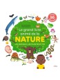 Le grand livre animé de la nature - Les animaux, les plantes et toi
