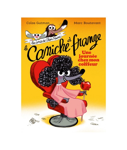 Les amis de Chien Pourri - Le caniche à frange : une journée chez mon coiffeur (Mouche)