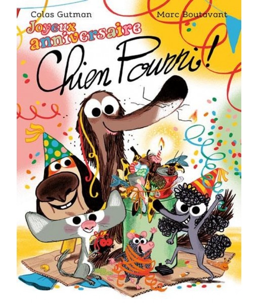 Joyeux anniversaire, Chien Pourri ! (Mouche - nouvelle édition)