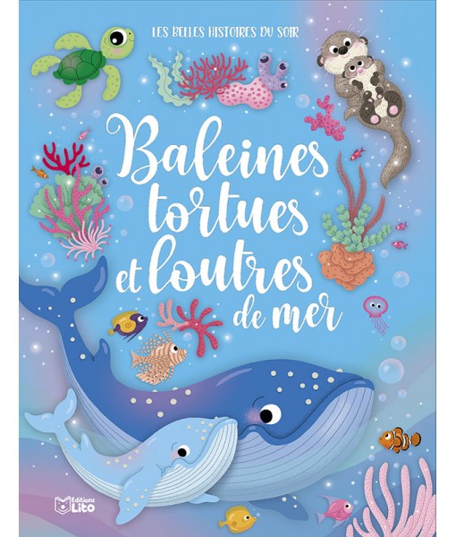 Baleines, tortues et loutres de mer