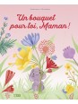 Un bouquet pour toi, Maman !