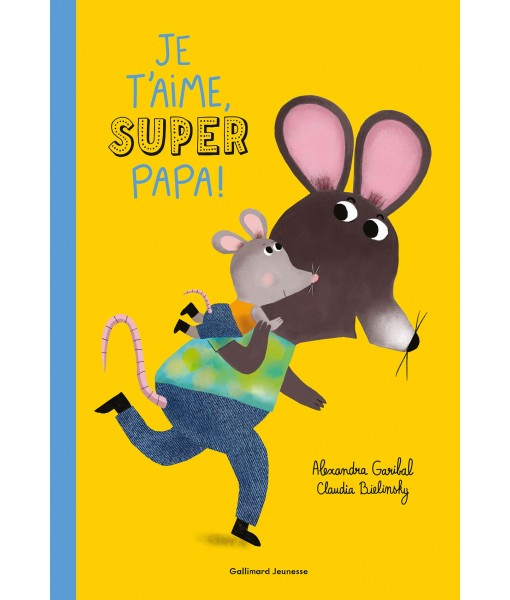 Je t'aime, super papa !