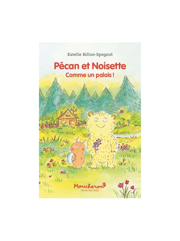 Pécan et Noisette - Comme un palais ! (Moucheron)