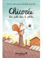 Chicorée, une patte dans le plâtre (Moucheron)