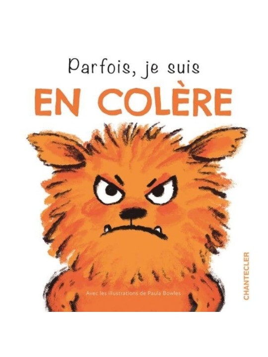 Parfois, je suis en colère